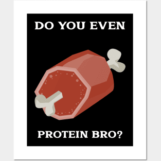 Weight lifting shirt-Do you even protein bro? Posters and Art